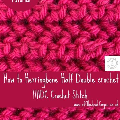 What is a HHDC? – Herringbone Half Double Crochet